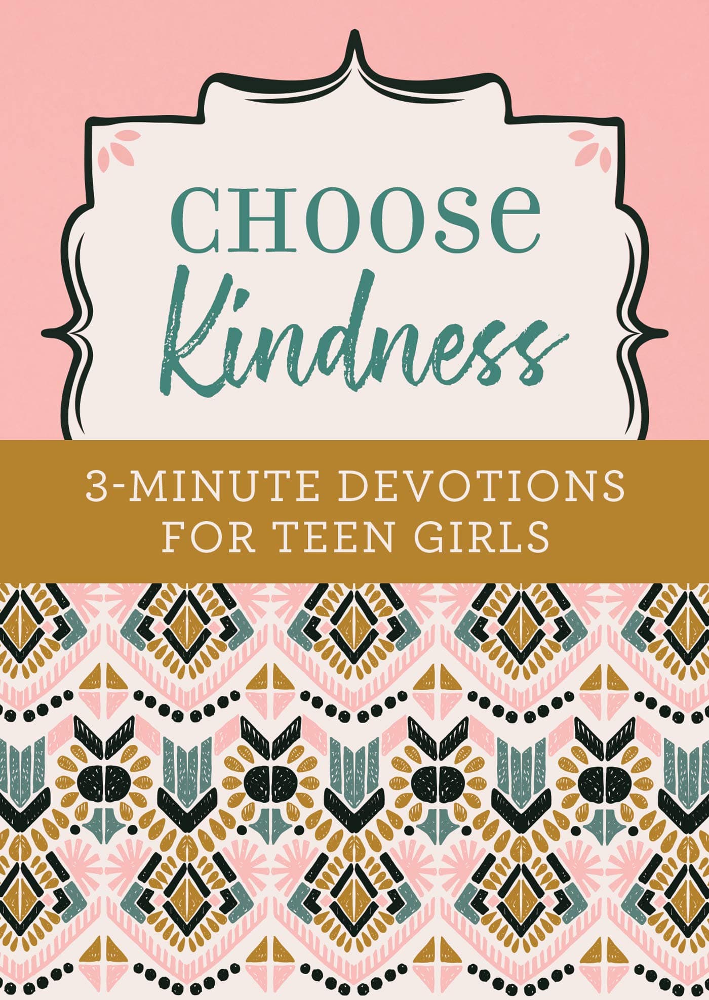 Marissa's Books & Gifts, LLC 9781643521886 Choose Kindness: 3-Minute Devotions for Teen Girls