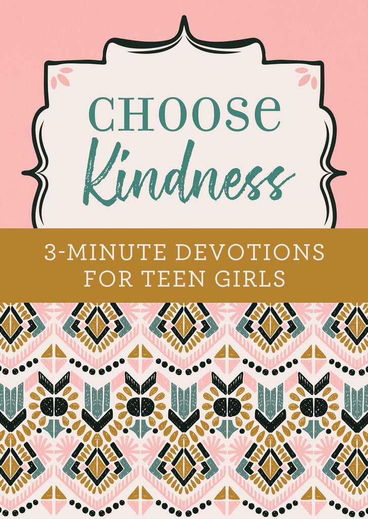 Marissa's Books & Gifts, LLC 9781643521886 Choose Kindness: 3-Minute Devotions for Teen Girls