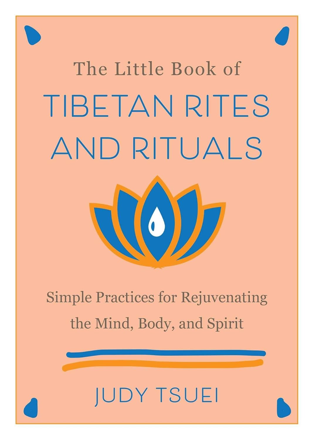Marissa's Books & Gifts 9781646042524 Hardcover The Little Book of Tibetan Rites and Rituals: Simple Practices for Rejuvenating the Mind, Body, and Spirit