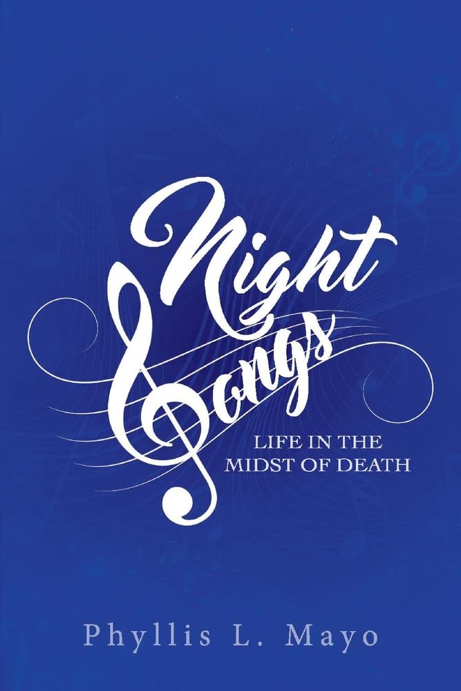 Marissa's Books & Gifts, LLC 9781667803494 Paperback Night Songs: Life in the Midst of Death