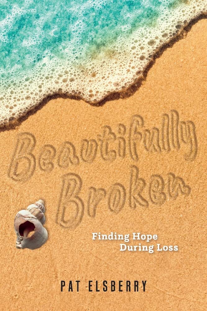 Marissa's Books & Gifts, LLC 9781667809199 Paperback Beautifully Broken: Finding Hope During Loss