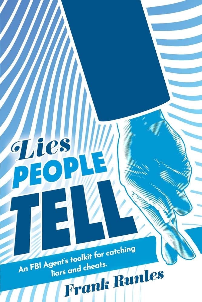 Marissa's Books & Gifts, LLC 9781667810898 Paperback Lies People Tell: An FBI Agent's toolkit for catching liars and cheats.