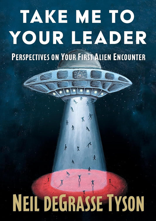 Marissa's Books & Gifts 9781668249970 Hardcover Take Me to Your Leader: Perspectives on Your First Alien Encounter *PREORDER* Releases 5/12