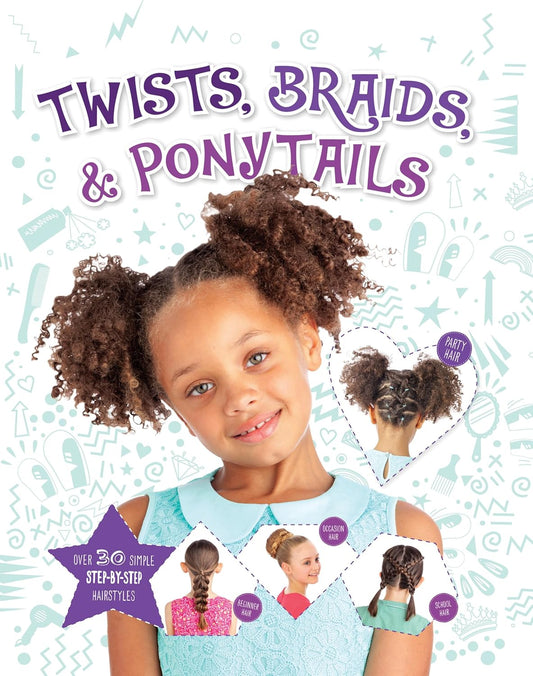 Marissa's Books & Gifts, LLC 9781682971505 Twists, Braids & Ponytails