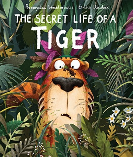 Marissa's Books & Gifts, LLC 9781682971543 The Secret Life of a Tiger