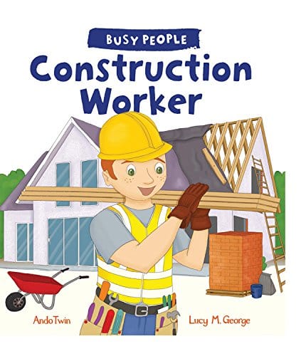 Marissa's Books & Gifts, LLC 9781682971567 Busy People: Construction Worker