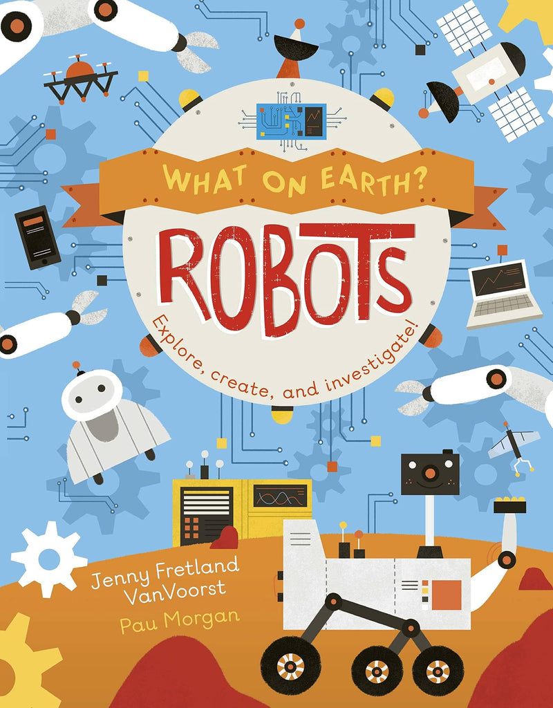 Marissa's Books & Gifts, LLC 9781682973455 What on Earth: Robots