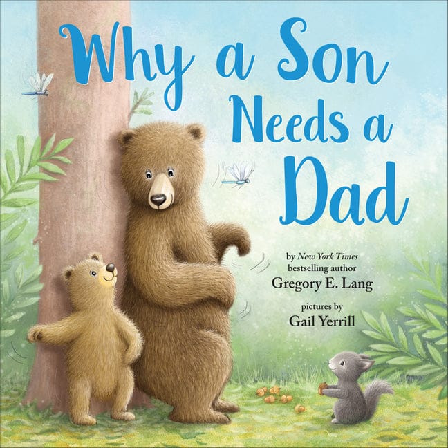 Gregory E. Lang 9781728235875 Why a Son Needs a Dad