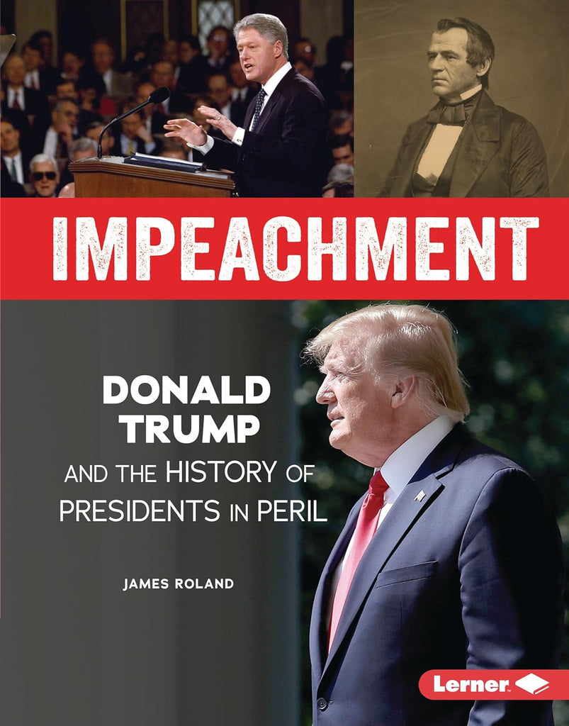 Marissa's Books & Gifts, LLC 9781728416175 Impeachment: Donald Trump and the History of Presidents in Peril (Gateway Biographies)