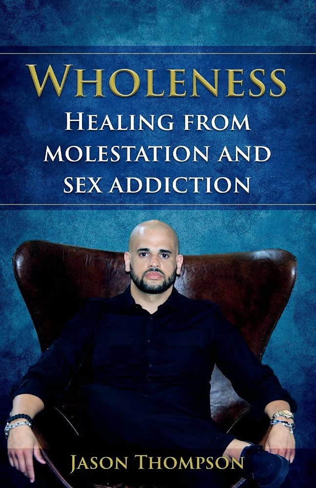 Marissa's Books & Gifts, LLC 9781732451940 Wholeness: Healing from Molestation and Sex Addiction