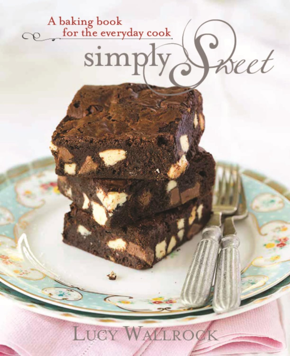 Marissa's Books & Gifts, LLC 9781742575162 Hardcover Simply Sweet: A Baking Book for the Everyday Cook