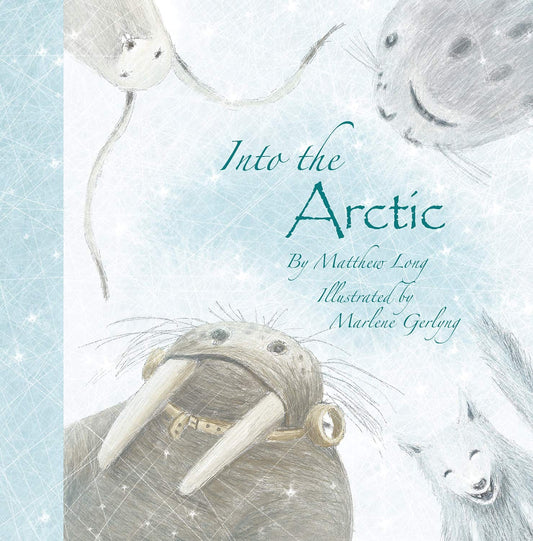 Marissa's Books & Gifts, LLC 9781760360856 Into the Arctic