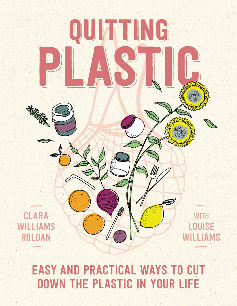 Marissa's Books & Gifts, LLC 9781760528713 Quitting Plastic: Easy and Practical Ways to Cut Down the Plastic in Your Life