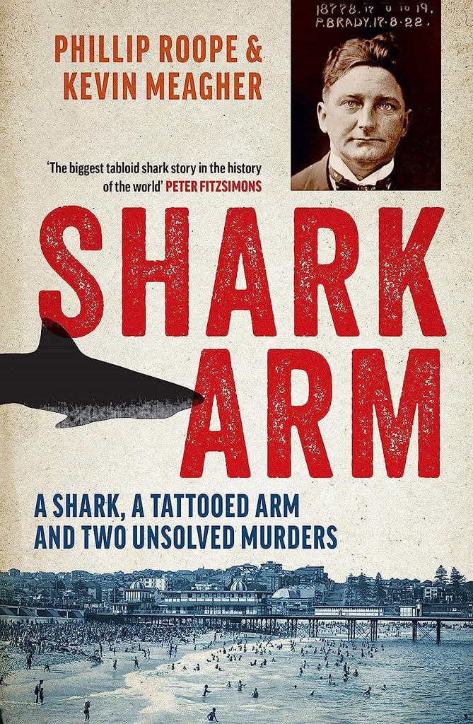 Marissa's Books & Gifts, LLC 9781760875985 Shark Arm: A Shark, a Tattooed Arm, and Two Unsolved Murders