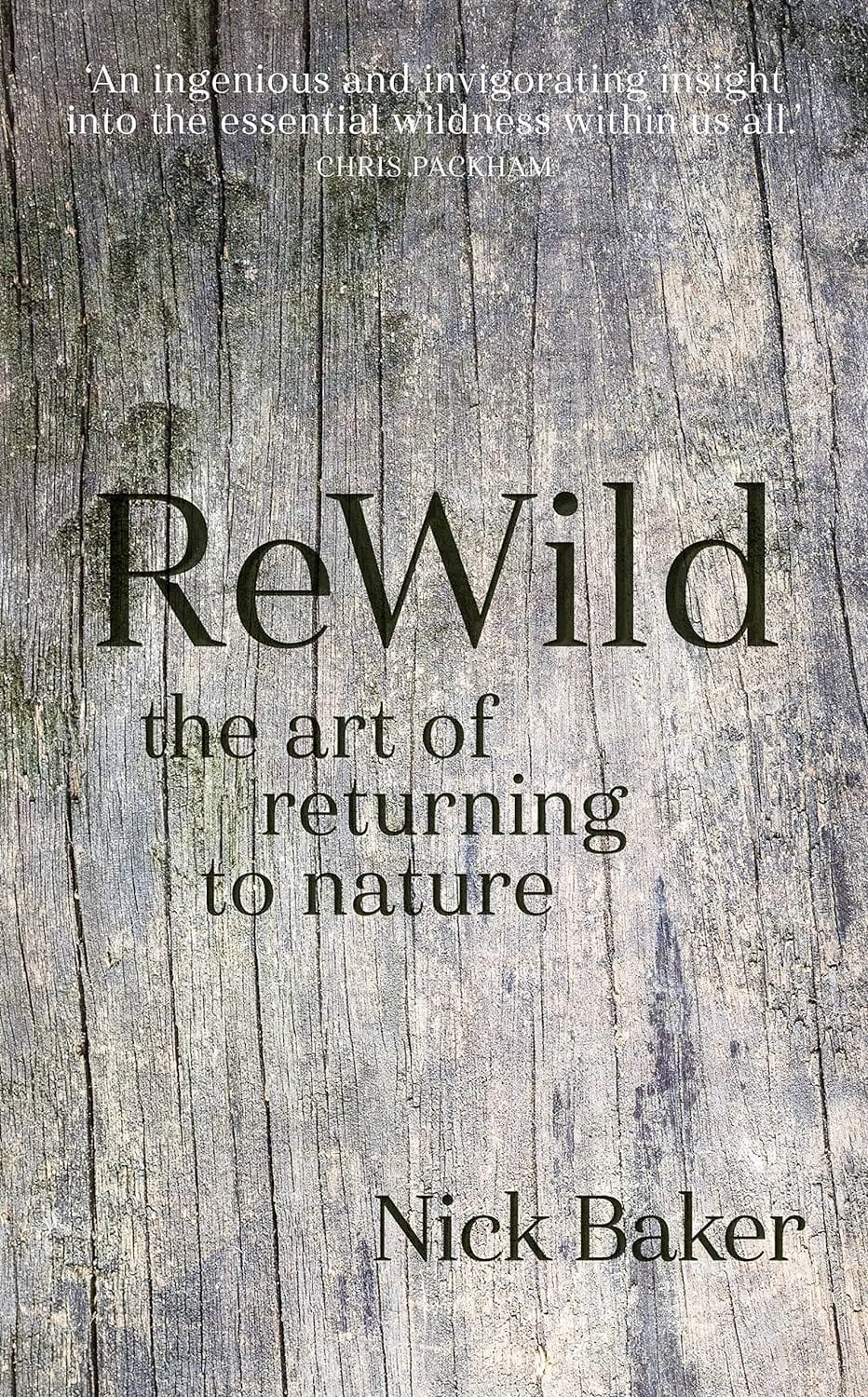 Marissa's Books & Gifts, LLC 9781781316559 ReWild: The Art Of Returning To Nature