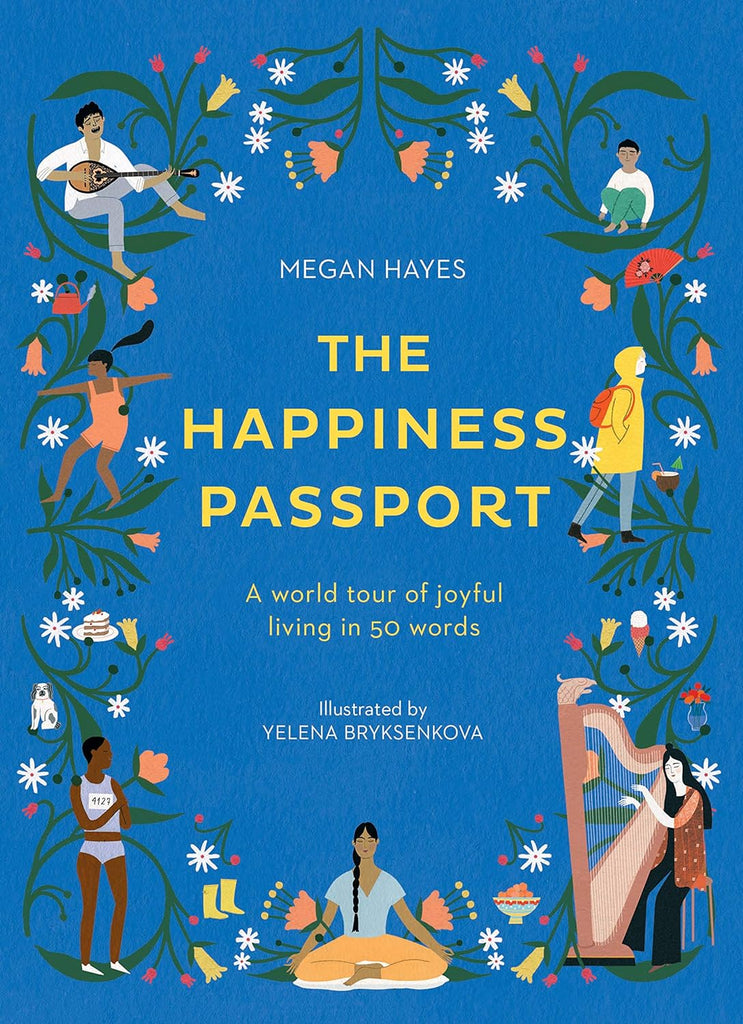 Marissa's Books & Gifts, LLC 9781781318027 The Happiness Passport: A world tour of joyful living in 50 words