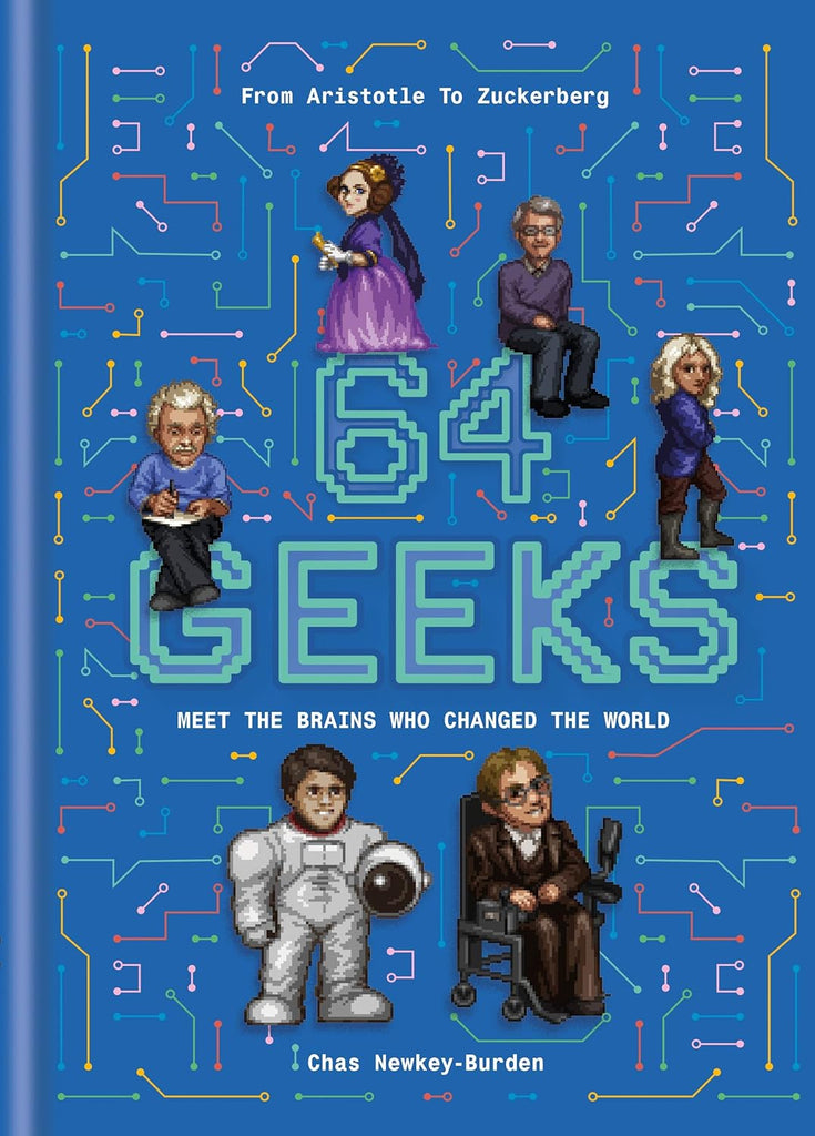 Marissa's Books & Gifts, LLC 9781781575727 64 Geeks: The Brains That Shaped our World