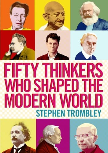 Marissa's Books & Gifts, LLC 9781782390923 Paperback Fifty Thinkers Who Shaped the Modern World