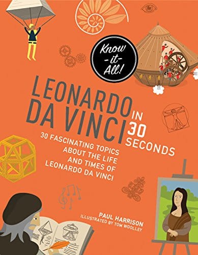 Marissa's Books & Gifts, LLC 9781782405320 Leonardo Da Vinci in 30 Seconds