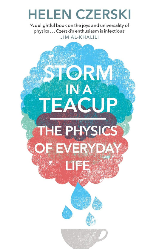 Marissa's Books & Gifts, LLC 9781784160753 Storm in a Teacup: The Physics of Everyday Life