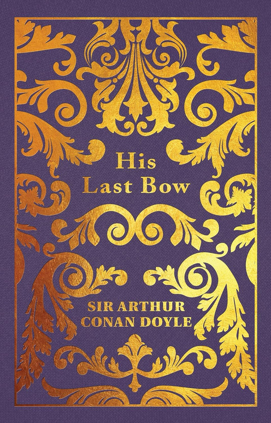 Marissa's Books & Gifts 9781784288266 Hardcover His Last Bow (Sherlock Holmes)