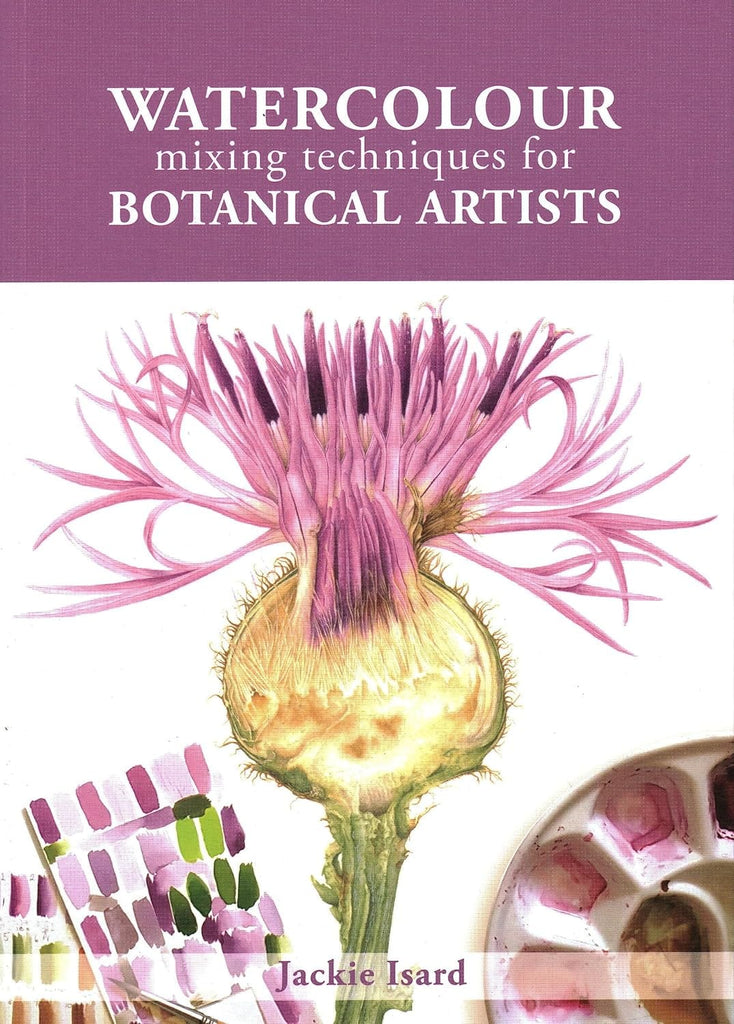 Marissa's Books & Gifts, LLC 9781785008283 Watercolour Mixing Techniques for Botanical Artists