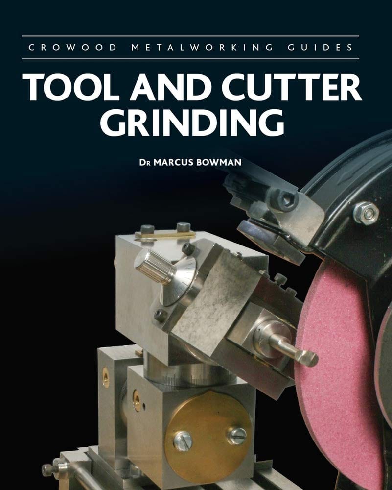 Marissa's Books & Gifts, LLC 9781785008603 Tool and Cutter Grinding (Crowood Metalworking Guides)