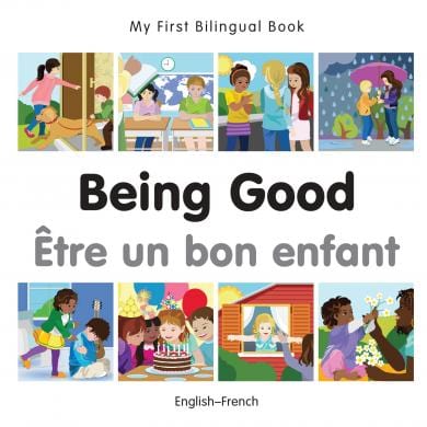 Marissa's Books & Gifts, LLC 9781785080562 My First Bilingual Book: Being Good (English–French)