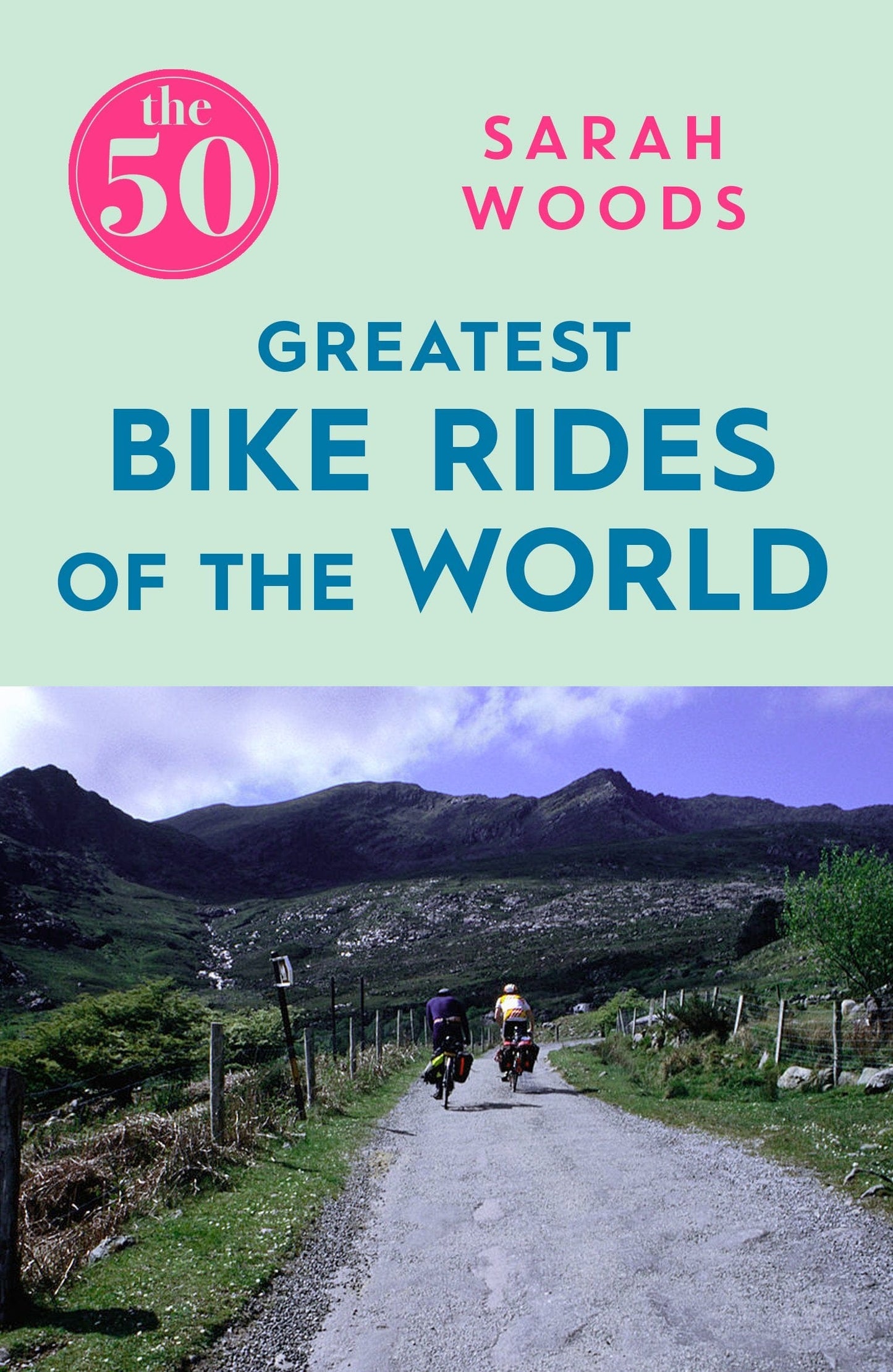 Marissa's Books & Gifts, LLC 9781785781810 The 50 Greatest Bike Rides of the World