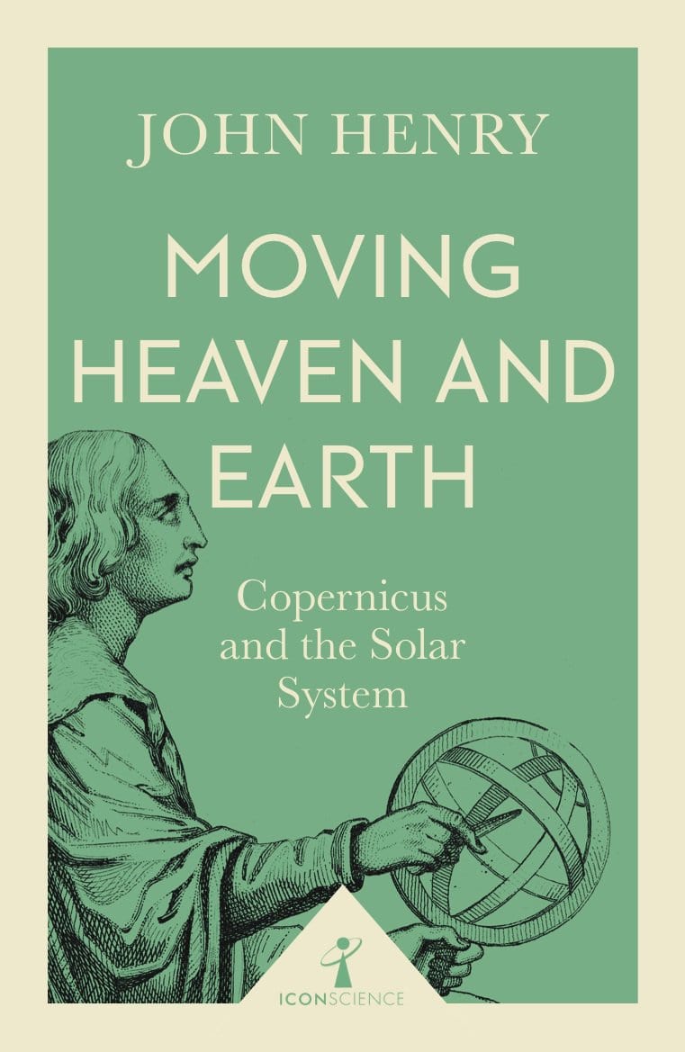 Marissa's Books & Gifts, LLC 9781785782695 Moving Heaven and Earth: Copernicus and the Solar System