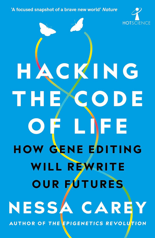 Marissa's Books & Gifts, LLC 9781785786259 Hacking the Code of Life: How Gene Editing Will Rewrite Our Futures