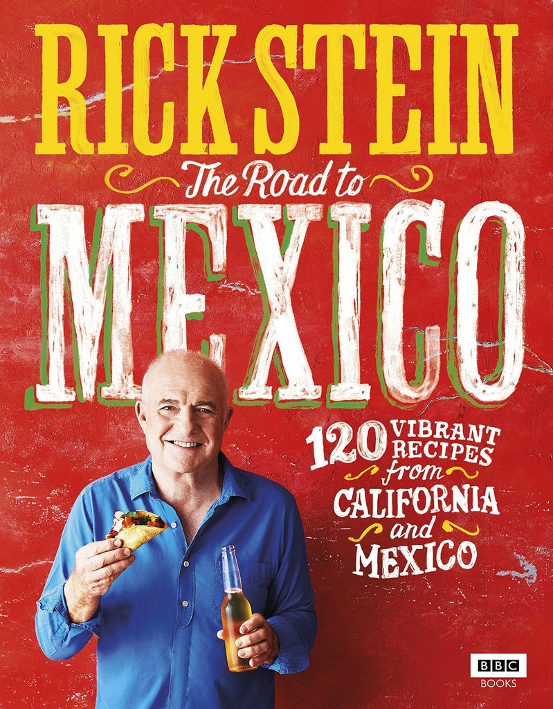 Marissa's Books & Gifts, LLC 9781785942006 The Road to Mexico: 120 Vibrant Recipes from California and Mexico