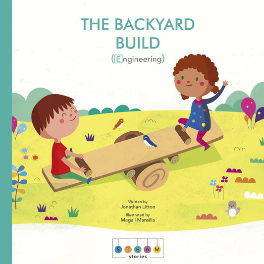 Marissa's Books & Gifts, LLC 9781786032812 STEAM Stories: The Backyard Build Engineering