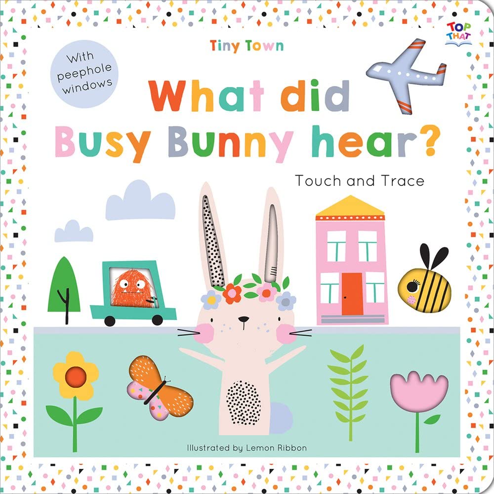 Marissa's Books & Gifts, LLC 9781787003781 Tiny Town What did Busy Bunny Hear?: Tiny Town Touch and Trace