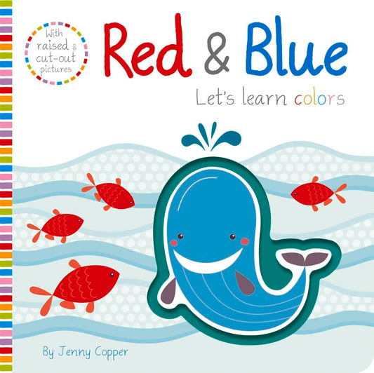 Marissa's Books & Gifts, LLC 9781787009851 Board Book Red & Blue: Touch, Feel, Explore!