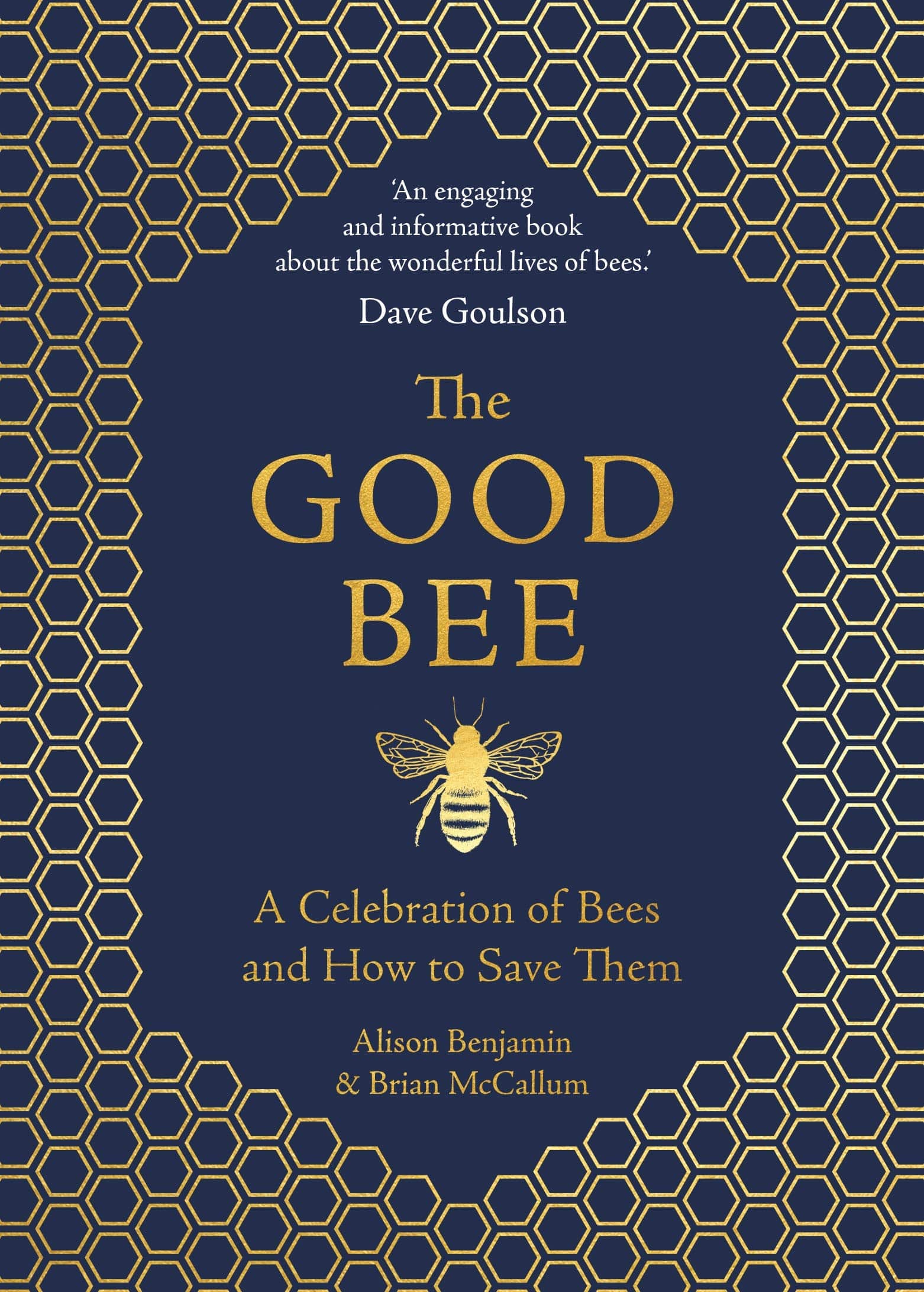 The Good Bee: A Celebration of Bees – And How to Save Them [Book]
