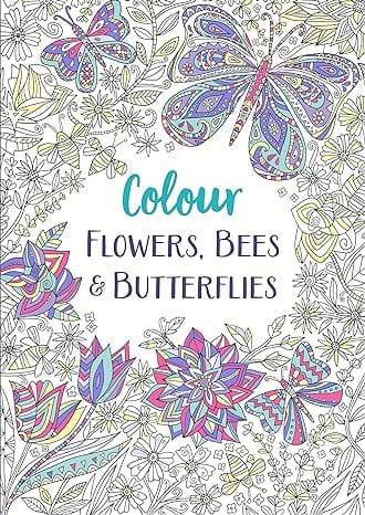 Marissa's Books & Gifts, LLC 9781789293234 Paperback Colour Flowers, Bees & Butterflies (1) (Colour Yourself Calm)