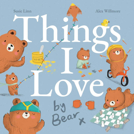 Marissa's Books & Gifts, LLC 9781789586305 Hardcover Things I Love by Bear