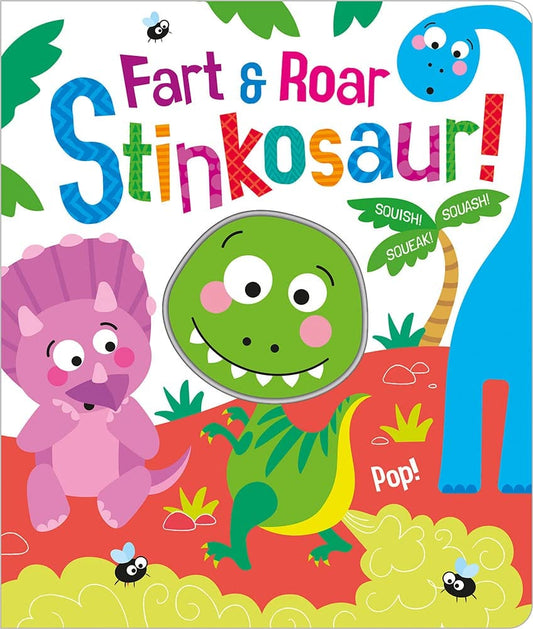 Marissa's Books & Gifts, LLC 9781801051316 Board Book Fart & Roar Stinkosaur! (Squish Squash Squeak)