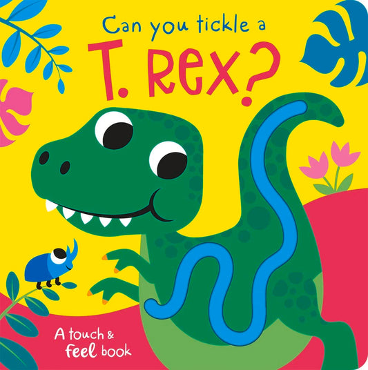 Marissa's Books & Gifts, LLC 9781801054119 Board Book Can You Tickle a T. Rex?: Touch Feel & Tickle!