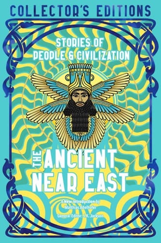 Marissa's Books & Gifts, LLC 9781804176153 Hardcover The Ancient Near East (Ancient Origins): Stories Of People & Civilization (Flame Tree Collector's Editions)