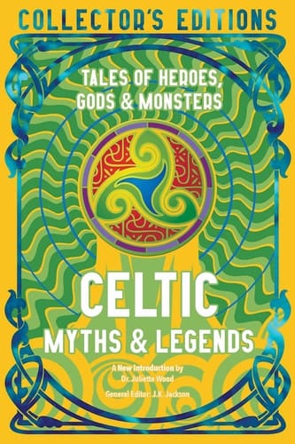 Marissa's Books & Gifts, LLC 9781835622780 Hardcover Celtic Myths & Legends: Tales of Heroes, Myths & Monsters (Flame Tree Collector's Editions)