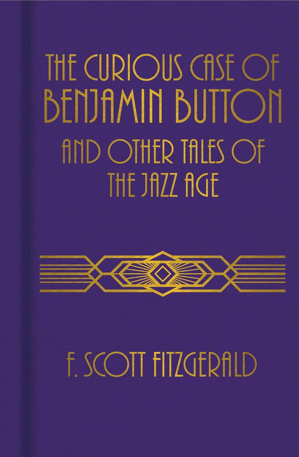 Marissa's Books & Gifts 9781839409325 Hardcover The Curious Case of Benjamin Button and Other Tales of the Jazz Age
