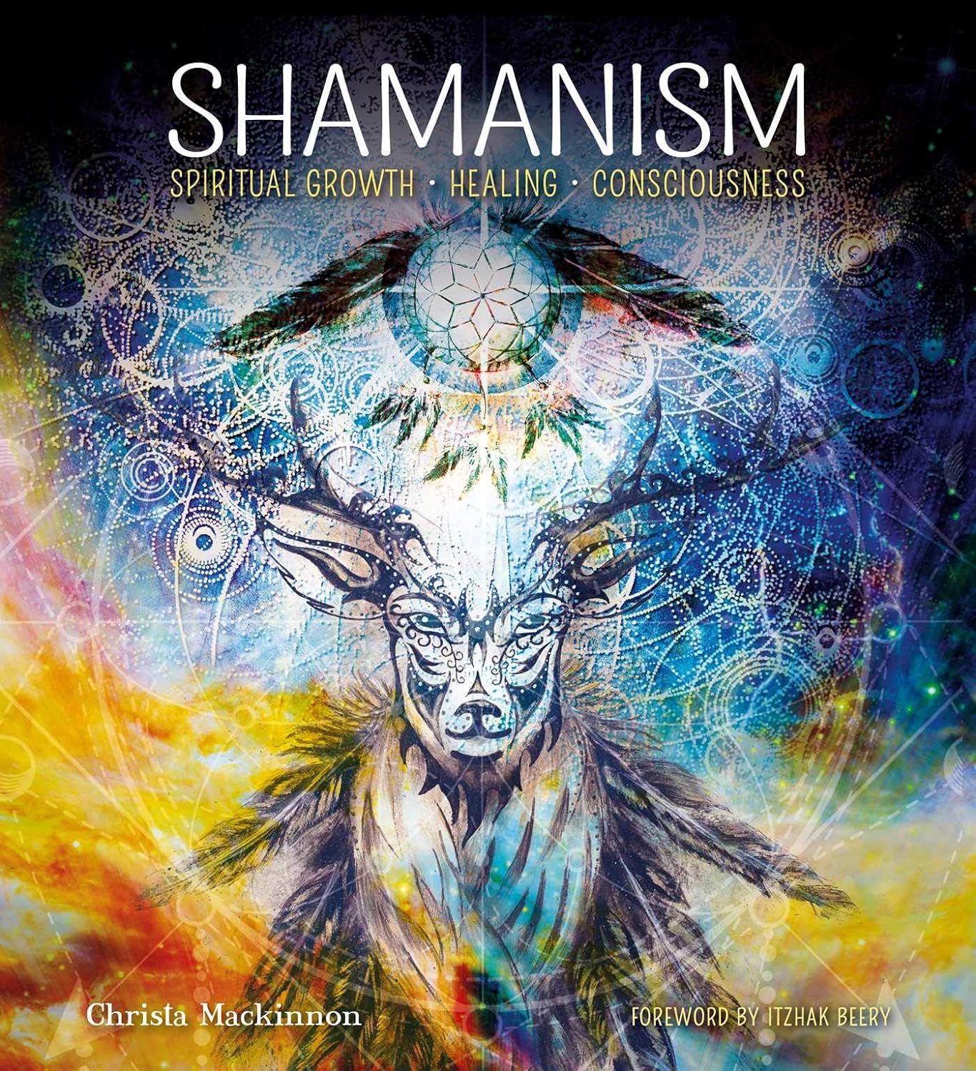 Marissa's Books & Gifts, LLC 9781839641992 Shamanism: Spiritual Growth, Healing, Consciousness