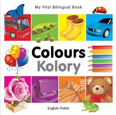 Marissa's Books & Gifts, LLC 9781840595383 My First Bilingual Book: Colours (English–Polish)