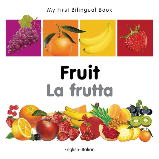 Marissa's Books & Gifts, LLC 9781840596304 My First Bilingual Book: Fruit (English-Italian)