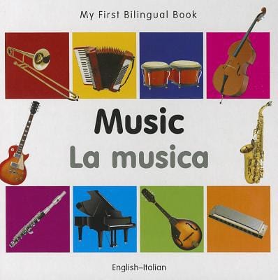 Marissa's Books & Gifts, LLC 9781840597226 My First Bilingual Book–Music (English–Italian)