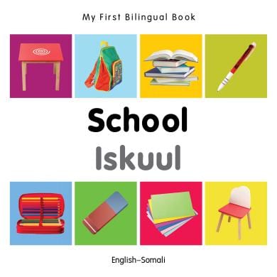 Marissa's Books & Gifts, LLC 9781840599015 My First Bilingual Book: School (English–Somali)