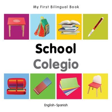 Marissa's Books & Gifts, LLC 9781840599022 My First Bilingual Book: School (English–Spanish)
