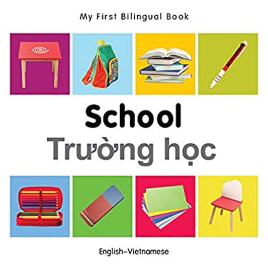 Marissa's Books & Gifts, LLC 9781840599053 My First Bilingual Book: School (English–Vietnamese)